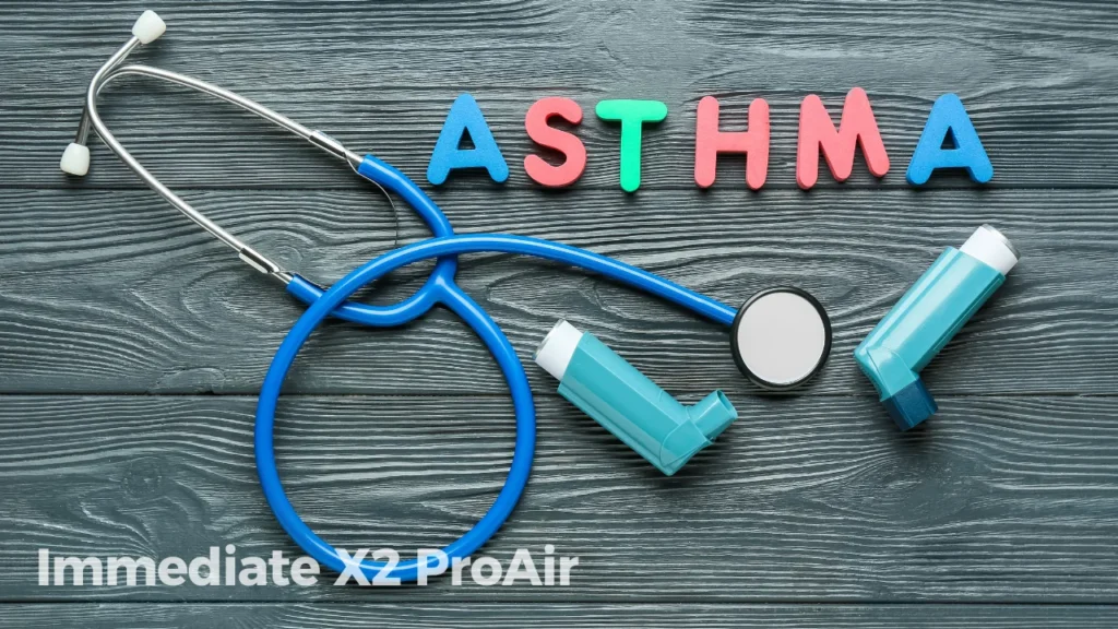 Who Can Benefit from Immediate X2 ProAir?